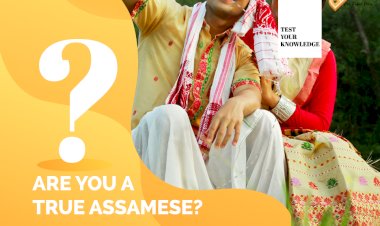 Test Your Knowledge || Pass This Quiz To Know Whether You Are A True Assamese Or Not?