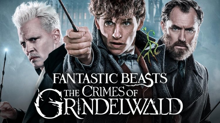 Fantastic Beast and the Crimes of Grindelwald