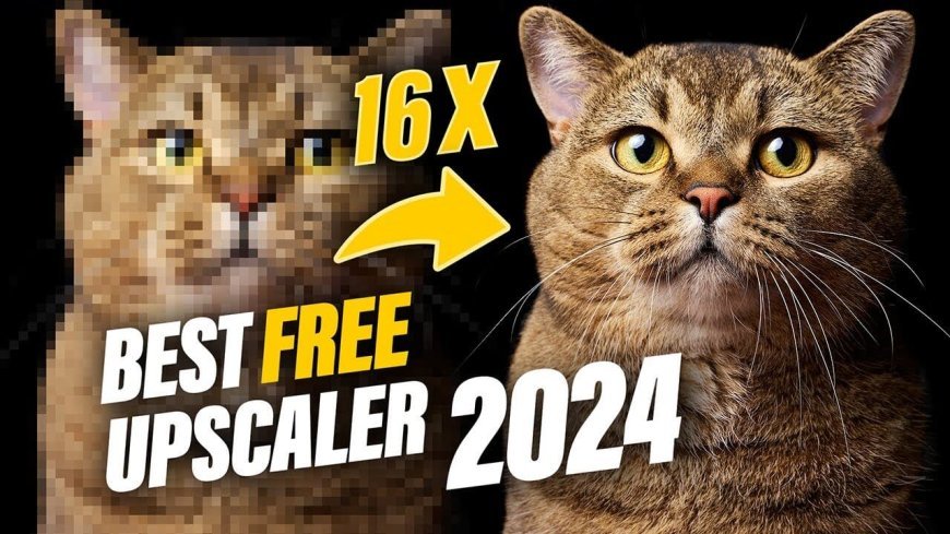 The Ultimate Guide to AI Image Upscaler Tools in 2024