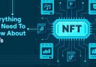 Everything You Need To Know About NFT